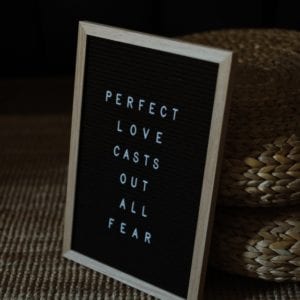 perfect love casts out all fear sign